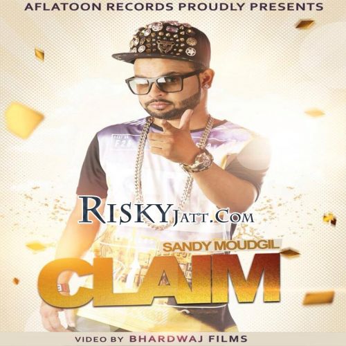 download Claim Sandy Moudgil mp3 song ringtone, Claim Sandy Moudgil full album download