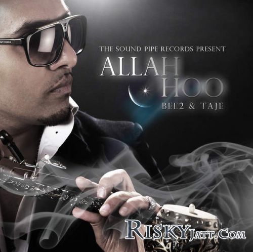 download Allah Hoo Bee2, Taji mp3 song ringtone, Allah Hoo Bee2, Taji full album download