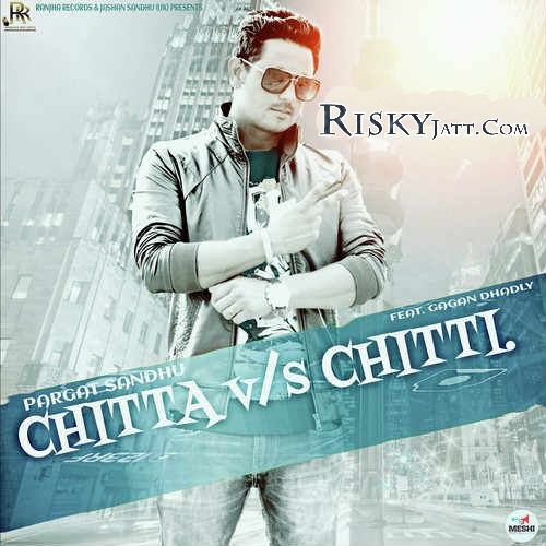 download Chitta Vs Chitti Pargat Sandhu mp3 song ringtone, Chitta Vs Chitti Pargat Sandhu full album download