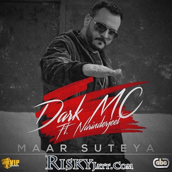 download Maar Suteya (feat Narinderjeet) The Dark MC mp3 song ringtone, Maar Suteya The Dark MC full album download