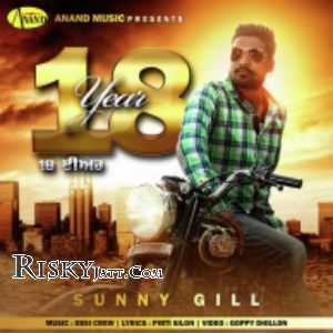 download 18 Year Ft Desi Crew Sunny Gill mp3 song ringtone, 18 Year Sunny Gill full album download