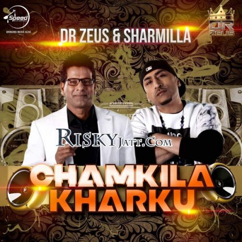 download Chamkila Kharku Dr Zeus, Sharmilla mp3 song ringtone, Chamkila Kharku Dr Zeus, Sharmilla full album download