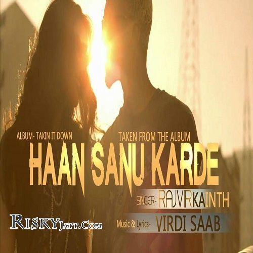 download Haan Sanu Karde Rajvir, Virdi saab mp3 song ringtone, Haan Sanu Karde Rajvir, Virdi saab full album download