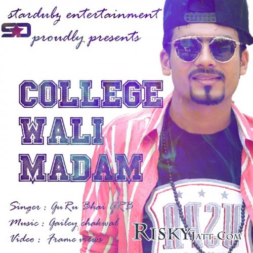 download College Wali Madam Guru Bhai GRB mp3 song ringtone, College Wali Madam Guru Bhai GRB full album download