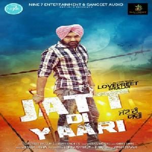 download Jatt Di Yaari Lovepreet Bhullar mp3 song ringtone, Jatt Di Yaari Lovepreet Bhullar full album download