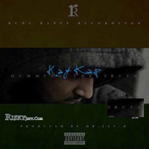 download Humming The Truth Kay Kap mp3 song ringtone, Humming The Truth Kay Kap full album download