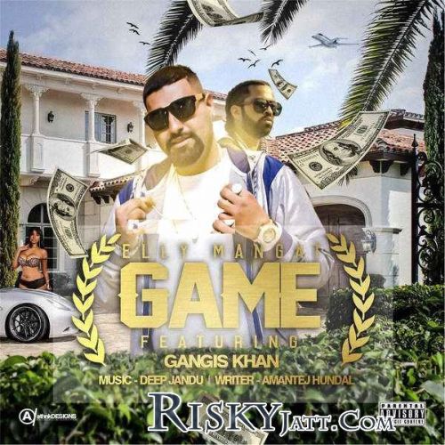 download Game Deep Jandu, Gangis Khan, Elly Mangat mp3 song ringtone, Game Deep Jandu, Gangis Khan, Elly Mangat full album download