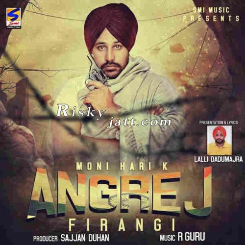 download Angrej (Firangi) Moni Hari mp3 song ringtone, Angrej (Firangi) Moni Hari full album download