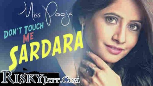 download Dont Touch Me Sardara Miss Pooja mp3 song ringtone, Dont Touch Me Sardara Miss Pooja full album download