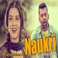 download Naukri Raj Gill mp3 song ringtone, Naukri Raj Gill full album download