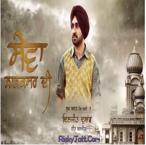 download Sewa Nanaksar Di Diljit Dosanjh mp3 song ringtone, Sewa Nanaksar Di Diljit Dosanjh full album download