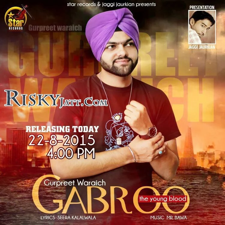 download Gabhroo Gurpreet Waraich mp3 song ringtone, Gabhroo Gurpreet Waraich full album download