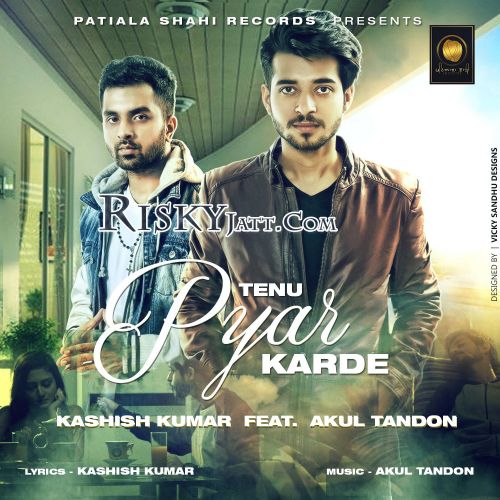 download Tenu Pyar Karde Kashish Kumar mp3 song ringtone, Tenu Pyar Karde Kashish Kumar full album download