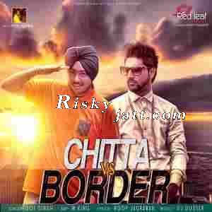 download Chitta vs Border Jot Singh, M King mp3 song ringtone, Chitta vs Border Jot Singh, M King full album download