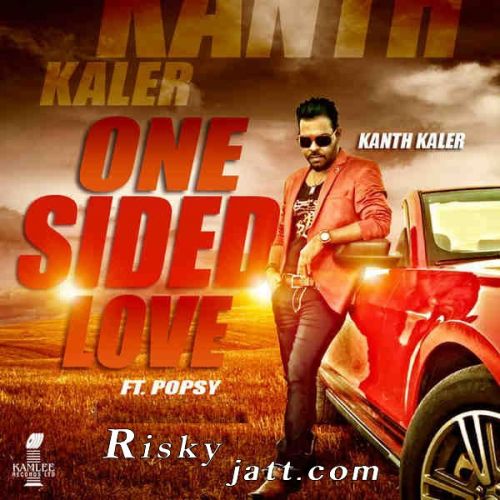 download One Sided Love Kanth Kaler mp3 song ringtone, One Sided Love Kanth Kaler full album download