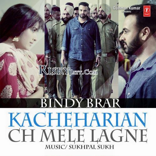 download Kacheharian Ch Mele Lagne Bindy Brar mp3 song ringtone, Kacheharian Ch Mele Lagne Bindy Brar full album download