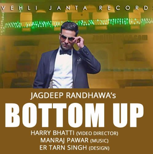 download Bottom Up Feat Manraj Pawar Jagdeep Randhawa mp3 song ringtone, Bottom Up Jagdeep Randhawa full album download