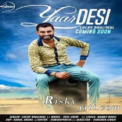 download Yaar Desi Lucky Dhaliwal mp3 song ringtone, Yaar Desi Lucky Dhaliwal full album download