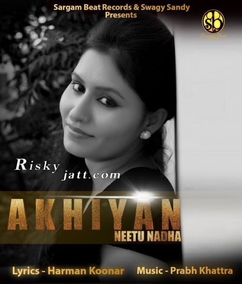 download Akhiyan Neetu Nadha mp3 song ringtone, Akhiyan Neetu Nadha full album download