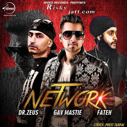 download Network (feat Fateh) Gav Mastie, Dr Zeus mp3 song ringtone, Network (feat Fateh) Gav Mastie, Dr Zeus full album download