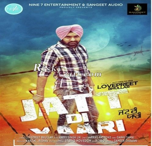 download Jatt Di Yarri Lovepreet Bhullar mp3 song ringtone, Jatt Di Yarri Lovepreet Bhullar full album download