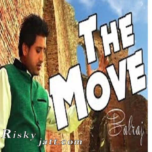 download The Move Balraj mp3 song ringtone, The Move Balraj full album download