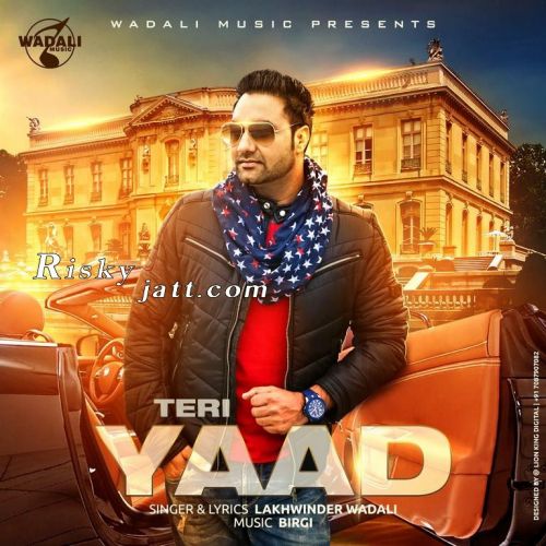 download Teri Yaad Lakhwinder Wadali mp3 song ringtone, Teri Yaad Lakhwinder Wadali full album download