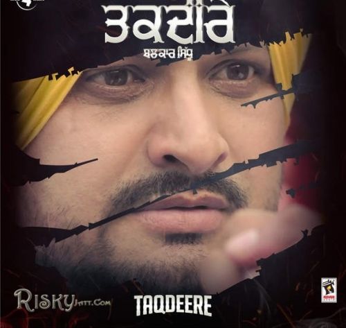 download Taqdeere Balkar Sidhu mp3 song ringtone, Taqdeere Balkar Sidhu full album download