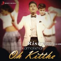 Download Oh Kitthe Kamal Khan full mp3 album