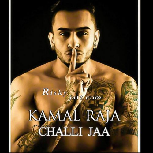 download Challi Jaa Kamal Raja mp3 song ringtone, Challi Jaa Kamal Raja full album download