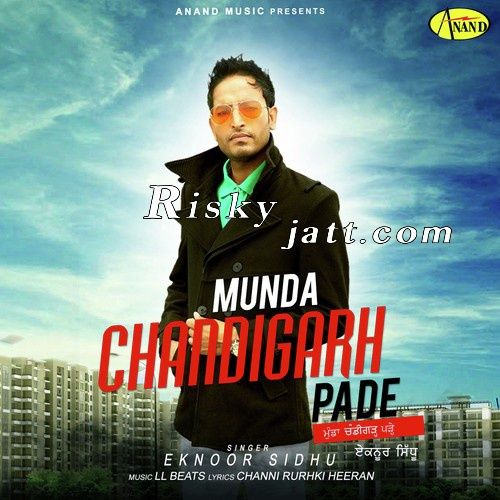 download Munda Chandigarh Pade Eknoor Sidhu mp3 song ringtone, Munda Chandigarh Pade Eknoor Sidhu full album download