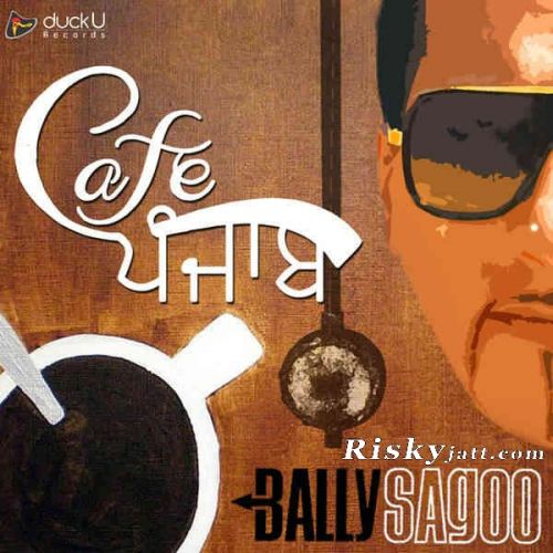 download Chhalleya (ft Sayantani Das) Bally Sagoo mp3 song ringtone, Chhalleya (Cafe Punjab) Bally Sagoo full album download