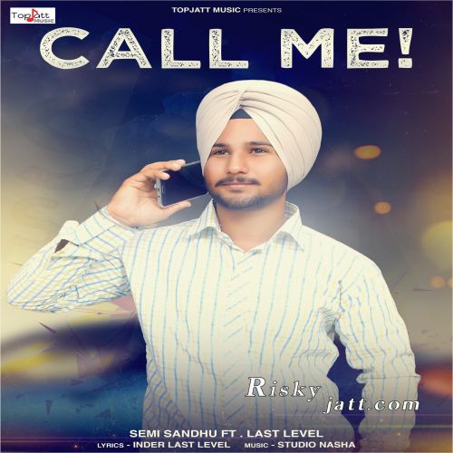 download Call Me Semi Sandhu mp3 song ringtone, Call Me Semi Sandhu full album download