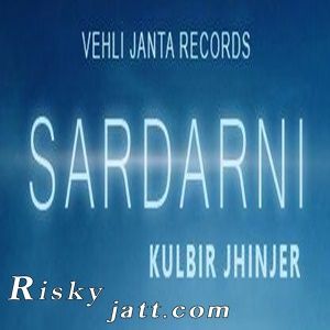 download Sardarni Kulbir Jhinjer mp3 song ringtone, Sardarni Kulbir Jhinjer full album download