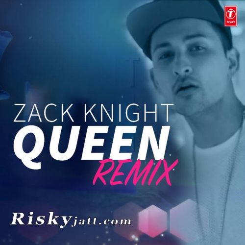 download Queen (Remix) Zack Knight mp3 song ringtone, Queen (Remix) Zack Knight full album download