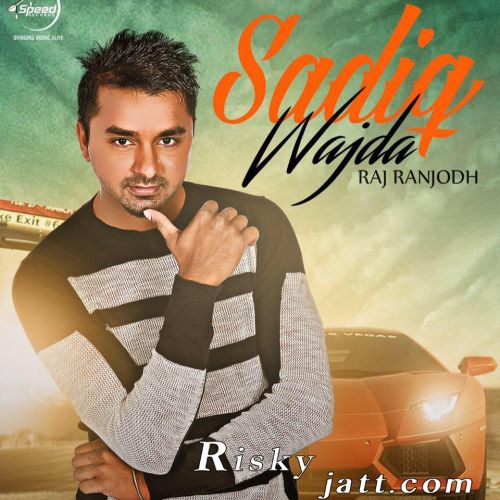 download Sadiq Wajda (Ft DJ Flow) Raj Ranjodh mp3 song ringtone, Sadiq Wajda Raj Ranjodh full album download