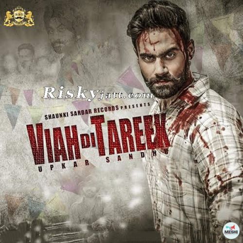 download Viah Di Tareek Upkar Sandhu mp3 song ringtone, Viah Di Tareek Upkar Sandhu full album download