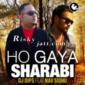 download Ho Gaya Sharabi Dj Dips mp3 song ringtone, Ho Gaya Sharabi Dj Dips full album download