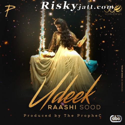 download Udeek Ft the Prophe C Raashi Sood mp3 song ringtone, Udeek Raashi Sood full album download