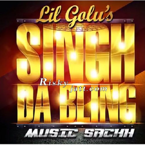 download Singh Da Bling LiL Golu mp3 song ringtone, Singh Da Bling LiL Golu full album download