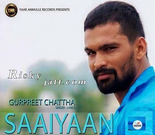 download Saaiyaan Gurpreet Chattha mp3 song ringtone, Saaiyaan Gurpreet Chattha full album download