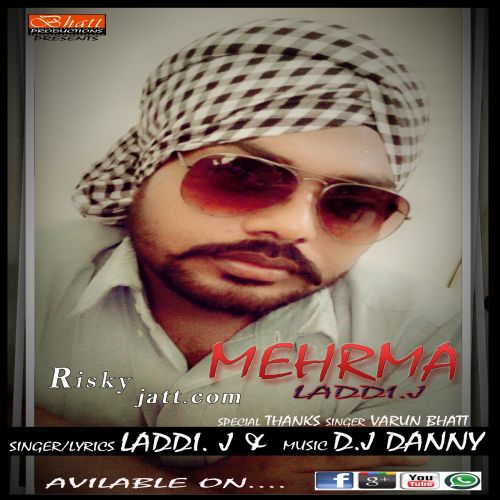 download Mehrma Laddi J mp3 song ringtone, Mehrma Laddi J full album download