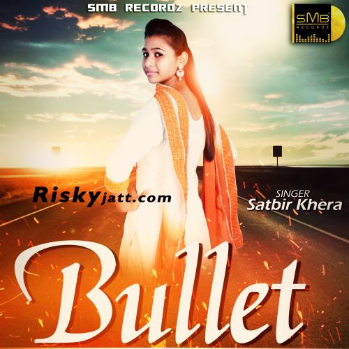 download Bullet Satbir Khera mp3 song ringtone, Bullet Satbir Khera full album download