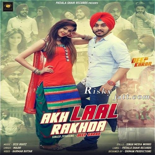 download Akh Laal Rakhda Deep Karan mp3 song ringtone, Akh Laal Rakhda Deep Karan full album download