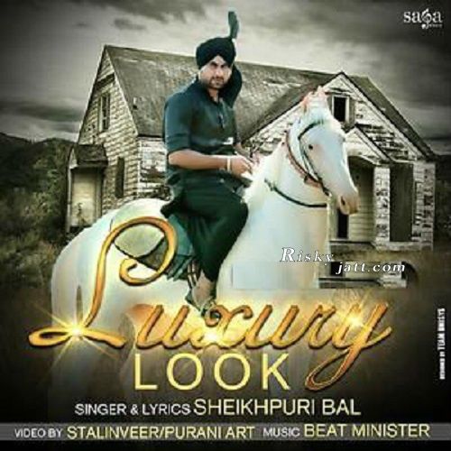 download Luxury Look Ft Beat Minister Sheikhpuri Bal mp3 song ringtone, Luxury Look Sheikhpuri Bal full album download