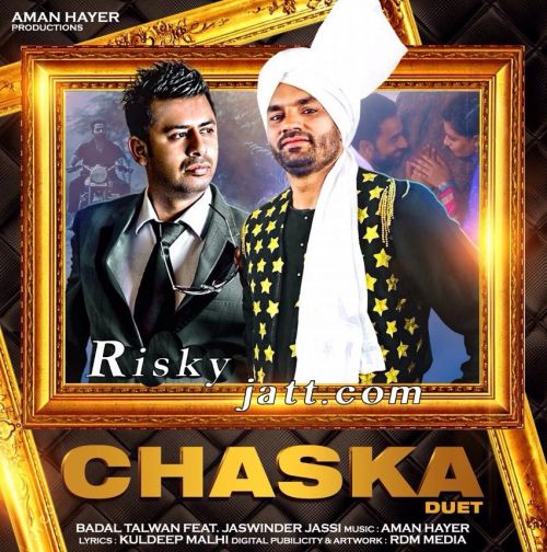 download Chaska Duet Ft Aman Hayer Badal Talwan mp3 song ringtone, Chaska Duet Badal Talwan full album download