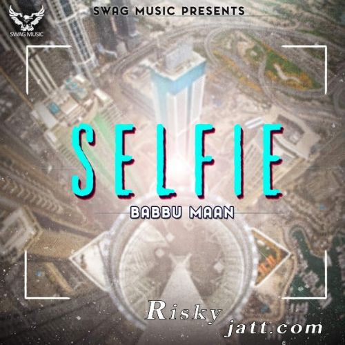 download Selfie Babbu Maan mp3 song ringtone, Selfie Babbu Maan full album download