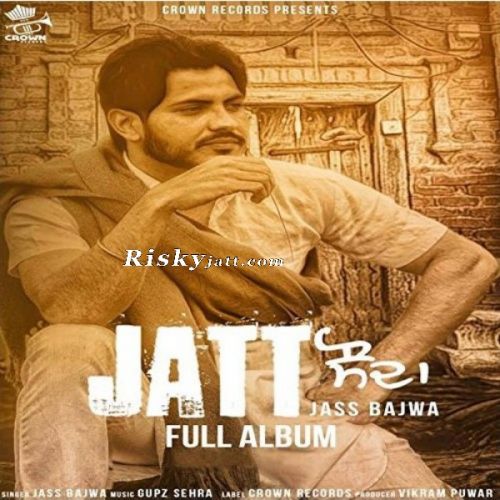 download Att Jass Bajwa mp3 song ringtone, Jatt Sauda Jass Bajwa full album download
