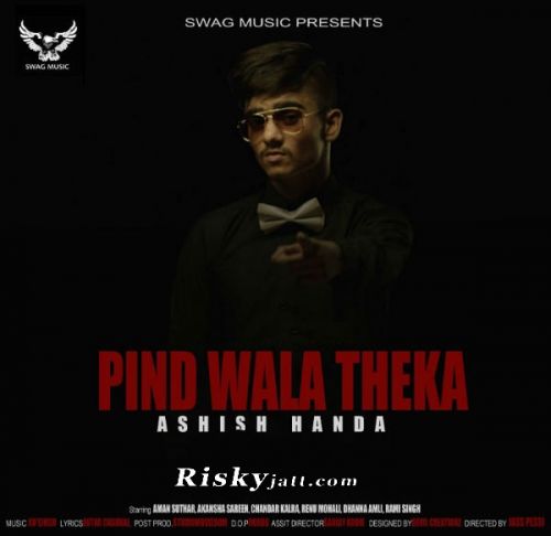 download Pind Wala Theka Ashish Handa mp3 song ringtone, Pind Wala Theka Ashish Handa full album download