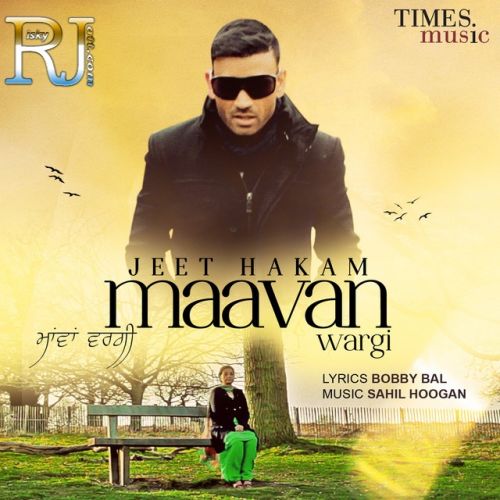 download Maavan Wargi Jeet Hakam mp3 song ringtone, Maavan Wargi Jeet Hakam full album download